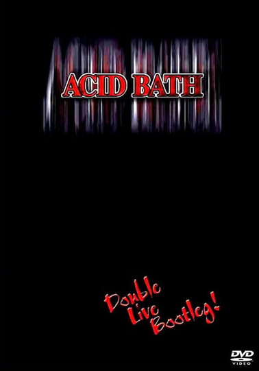 Acid Bath Double Live Bootleg