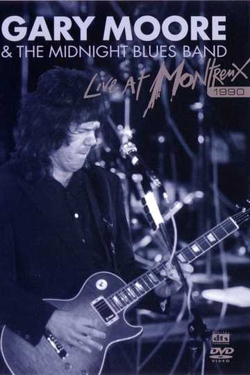 Gary Moore & The Midnight Blues Band: Live At Montreux 1990 Poster