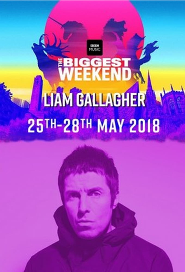 Liam Gallagher  BBC The Biggest Weekend 2018