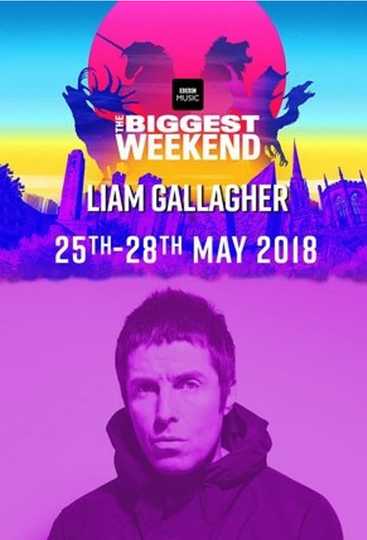 Liam Gallagher  BBC The Biggest Weekend 2018