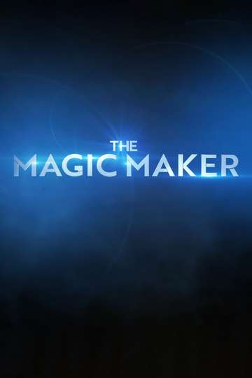 The Magic Maker Poster