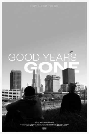 Good Years Gone Poster