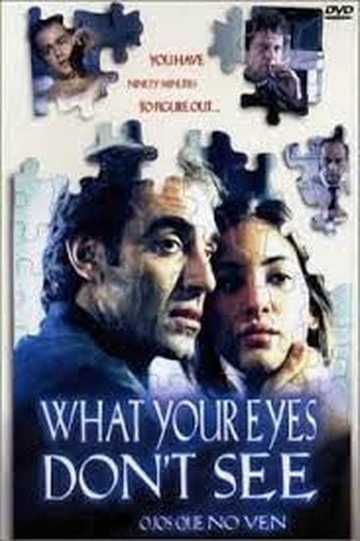 What Your Eyes Don't See Poster