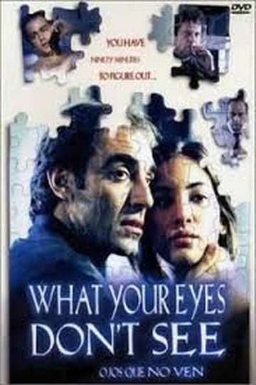 What Your Eyes Dont See Poster