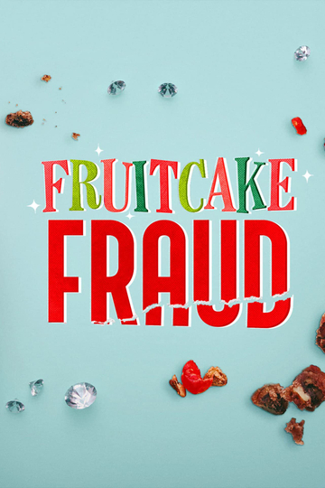 Fruitcake Fraud Poster