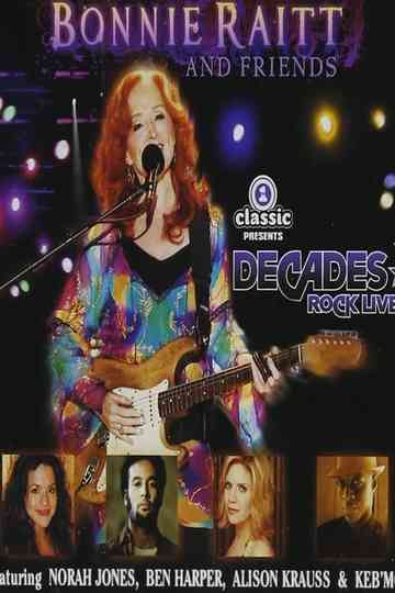 Bonnie Raitt and Friends  Live at Decades Rock Live