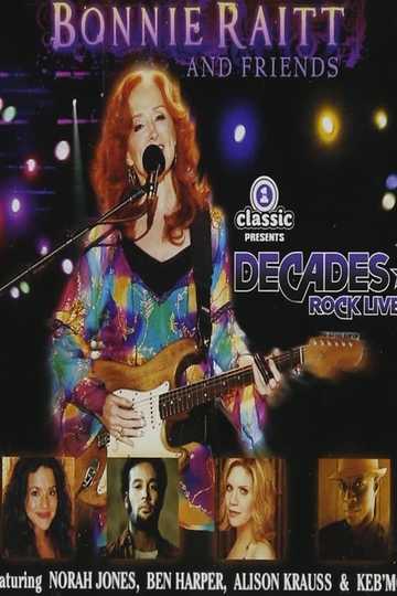 Bonnie Raitt and Friends  Live at Decades Rock Live