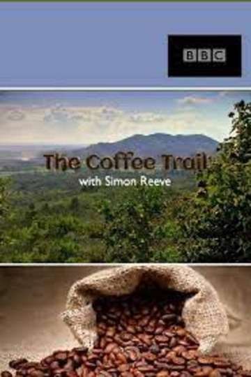 The Coffee Trail with Simon Reeve Poster