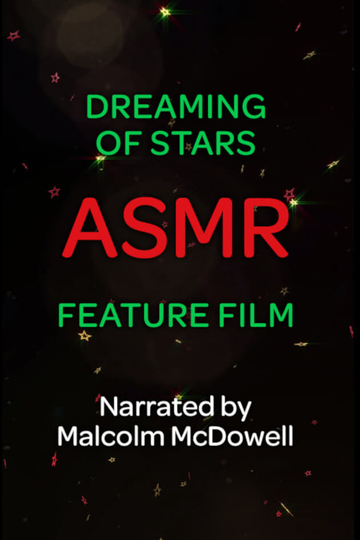 Dreaming of Stars An ASMR Feature Film