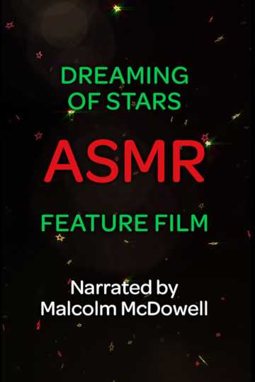 Dreaming of Stars An ASMR Feature Film