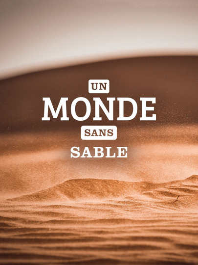 Un monde sans sable