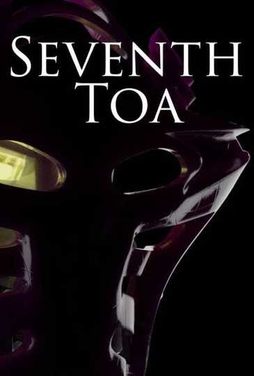 Seventh Toa - A BIONICLE Documentary Poster