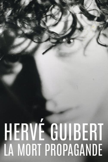 Hervé Guibert, la mort propagande Poster