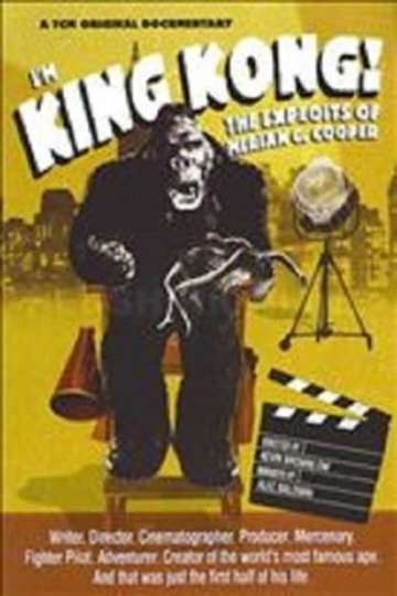 Im King Kong The Exploits of Merian C Cooper Poster