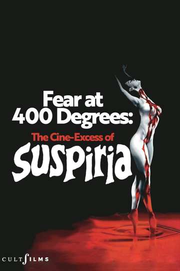 Fear at 400 Degrees The CineExcess of Suspiria Poster