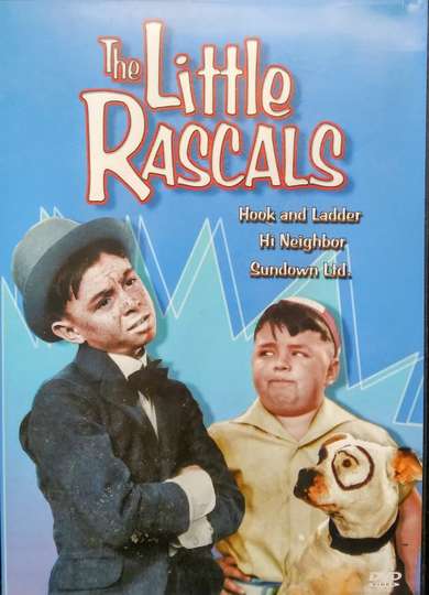 The Little Rascals - Hook and Ladder, Hi Neighbor, The Sundown Limited