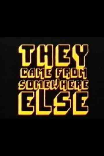 They Came From Somewhere Else