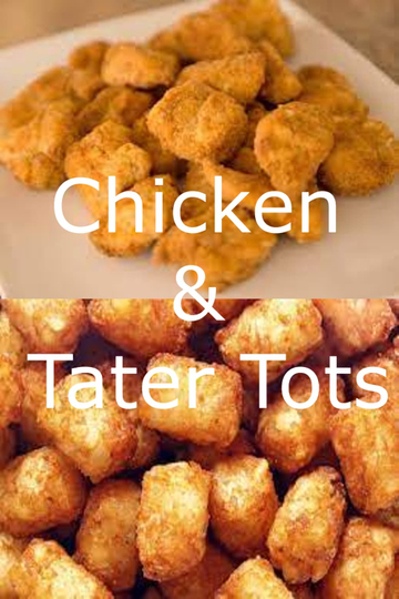 Chicken  Tater Tots