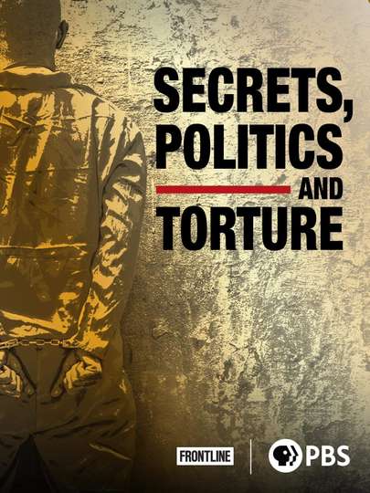 Secrets Politics and Torture