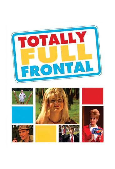 Totally Full Frontal Poster