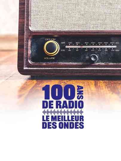 100 ans de radio le meilleur des ondes