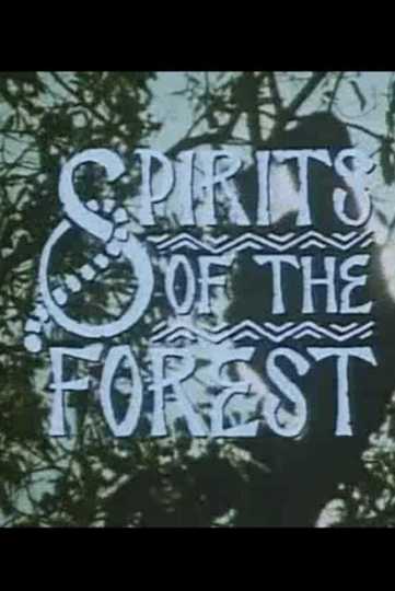 Spirits of the Forest