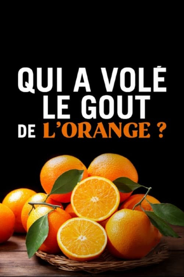 Qui a volé le goût de lorange 