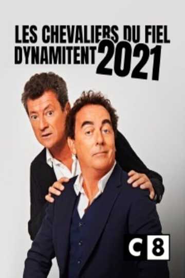 Les Chevaliers du fiel dynamitent 2021