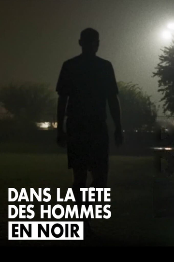 Dans la tête des hommes en noir