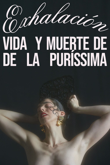 Exhalación vida y muerte de De La Puríssima