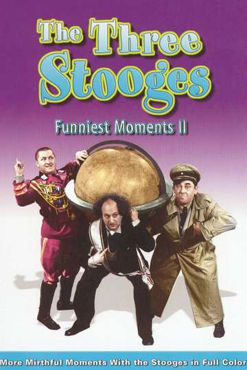 The Three Stooges Funniest Moments - Volume II Poster