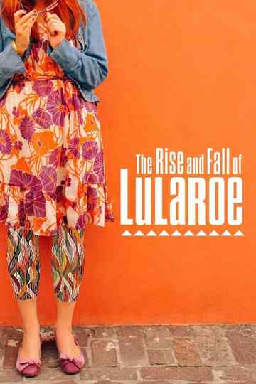 The Rise and Fall of Lularoe