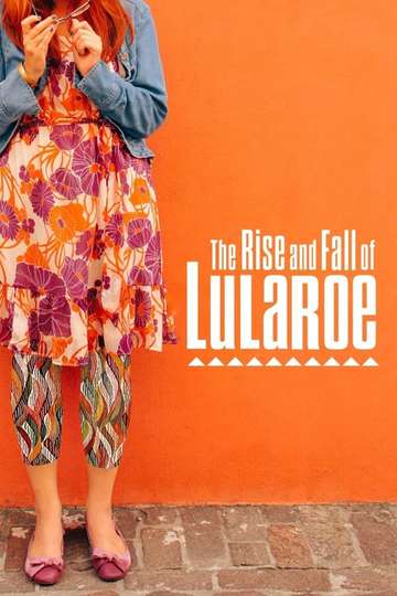 The Rise and Fall of Lularoe Poster