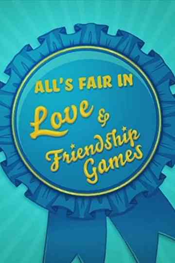 All's Fair in Love & Friendship Games Poster
