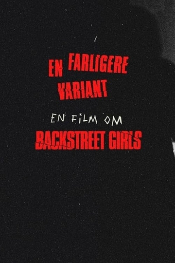 Backstreet Girls  en farligere variant Poster