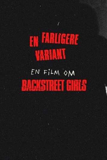 Backstreet Girls  en farligere variant Poster