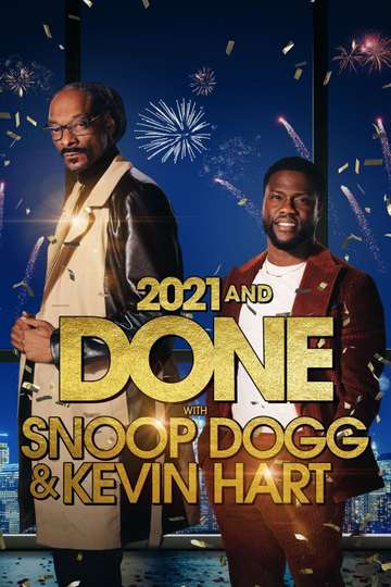 2021 and Done with Snoop Dogg  Kevin Hart