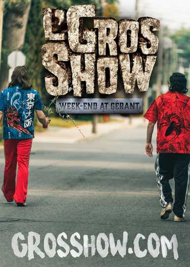 LGros Show  Weekend at Gérant Poster