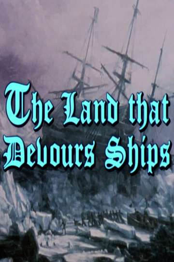 The Land That Devours Ships Poster