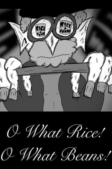 O, What Rice! O, What Beans! Poster