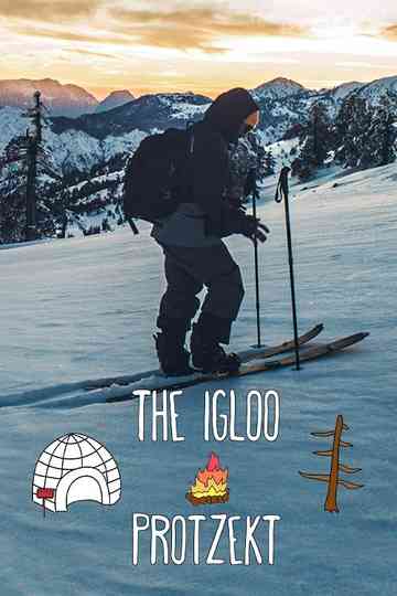 The Igloo Protzekt - 2 Weeks of Pure Outdoors in Vasilitsa Poster