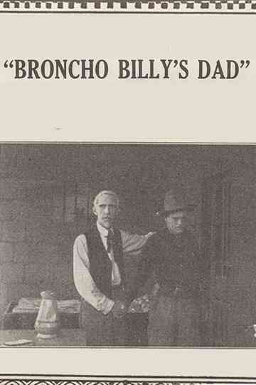 Broncho Billy's Dad Poster