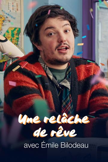 Une relâche de rêve avec Émile Bilodeau Poster