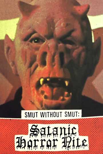 Smut Without Smut: Satanic Horror Nite Poster