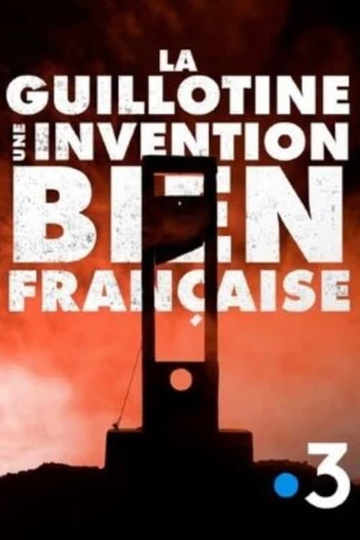 La guillotine une invention bien française