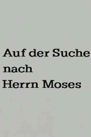 Searching for Mr Moses