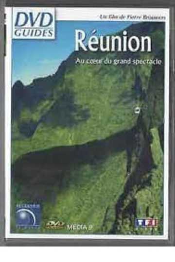 La Réunion - Au coeur du grand spectacle