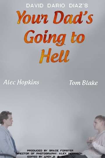 Your Dad's Going to Hell Poster