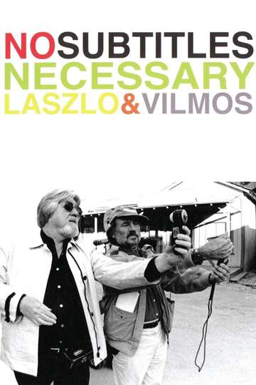 No Subtitles Necessary Laszlo  Vilmos