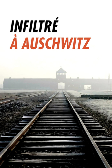 Infiltré à Auschwitz